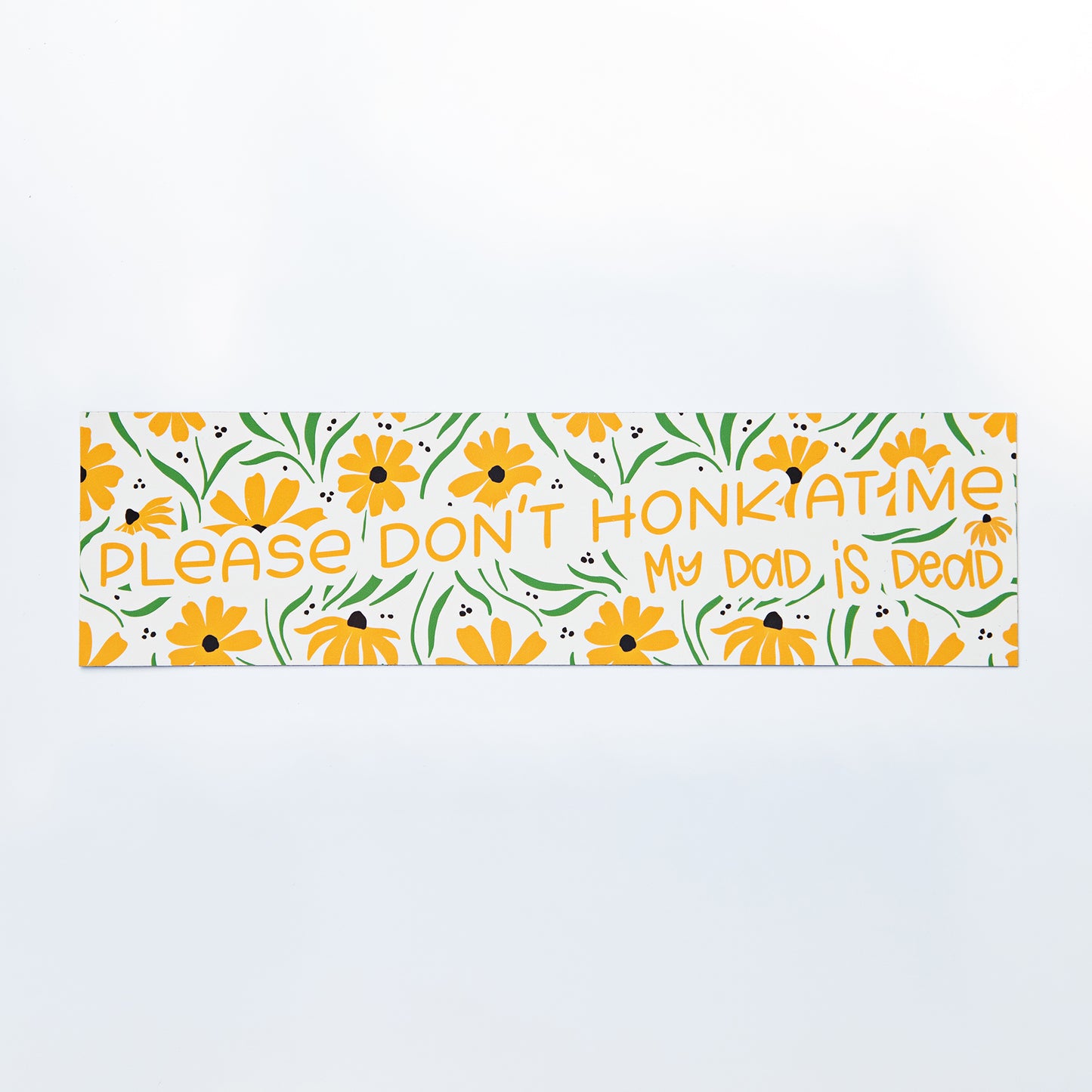 Please Don't Honk at Me My Dad is Dead Rectangular Magnet