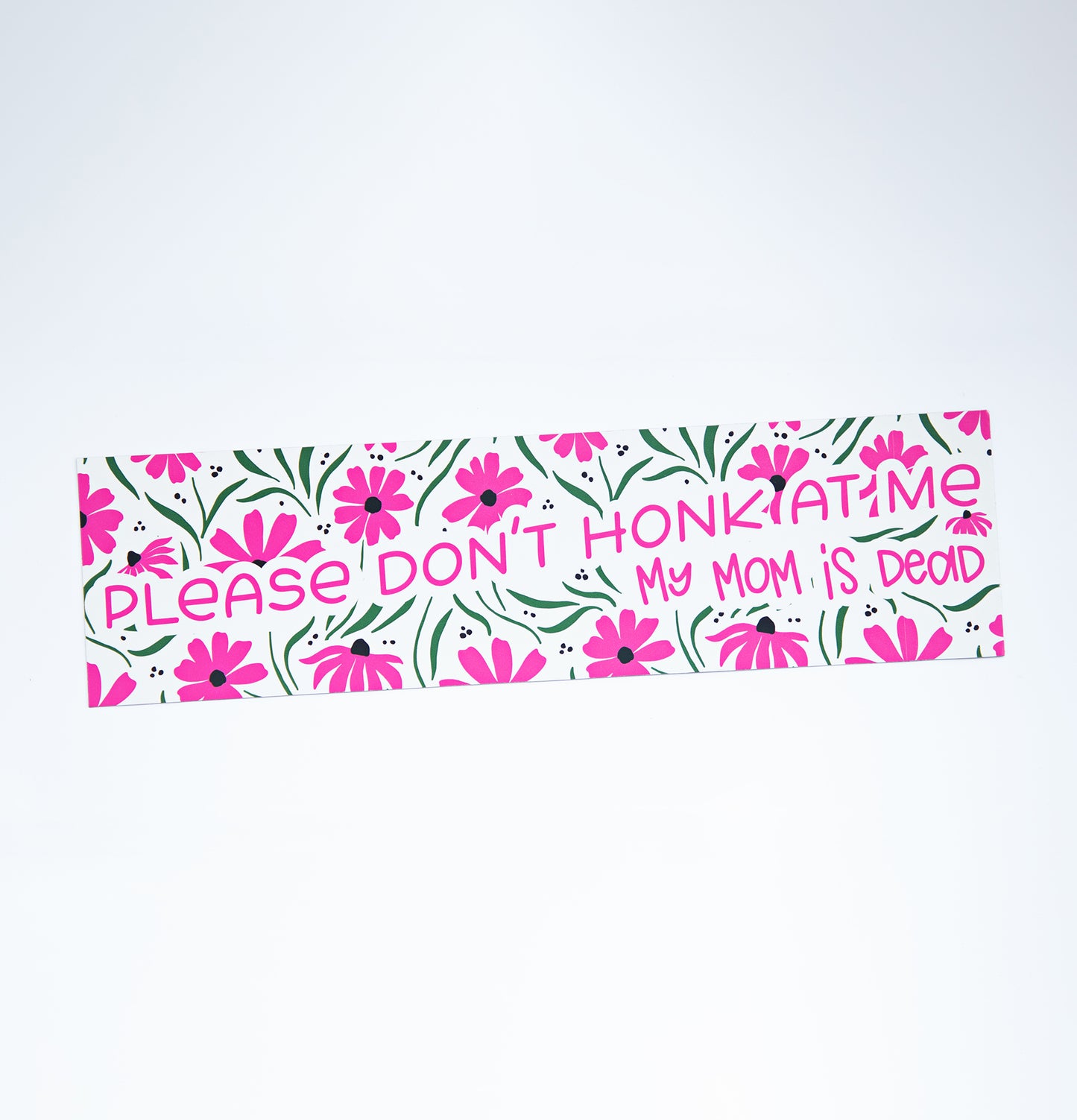 Please Don't Honk at Me My Mom is Dead Rectangular Magnet