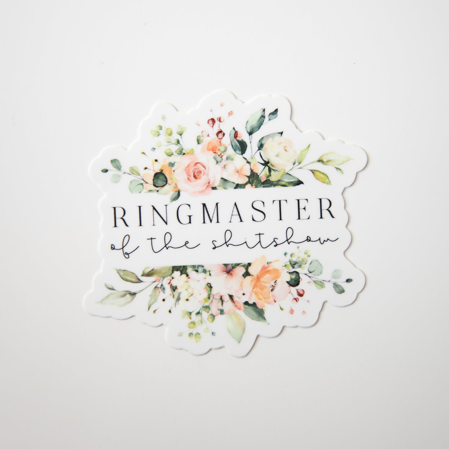 Ringmaster of the Shitshow Die Cut Sticker
