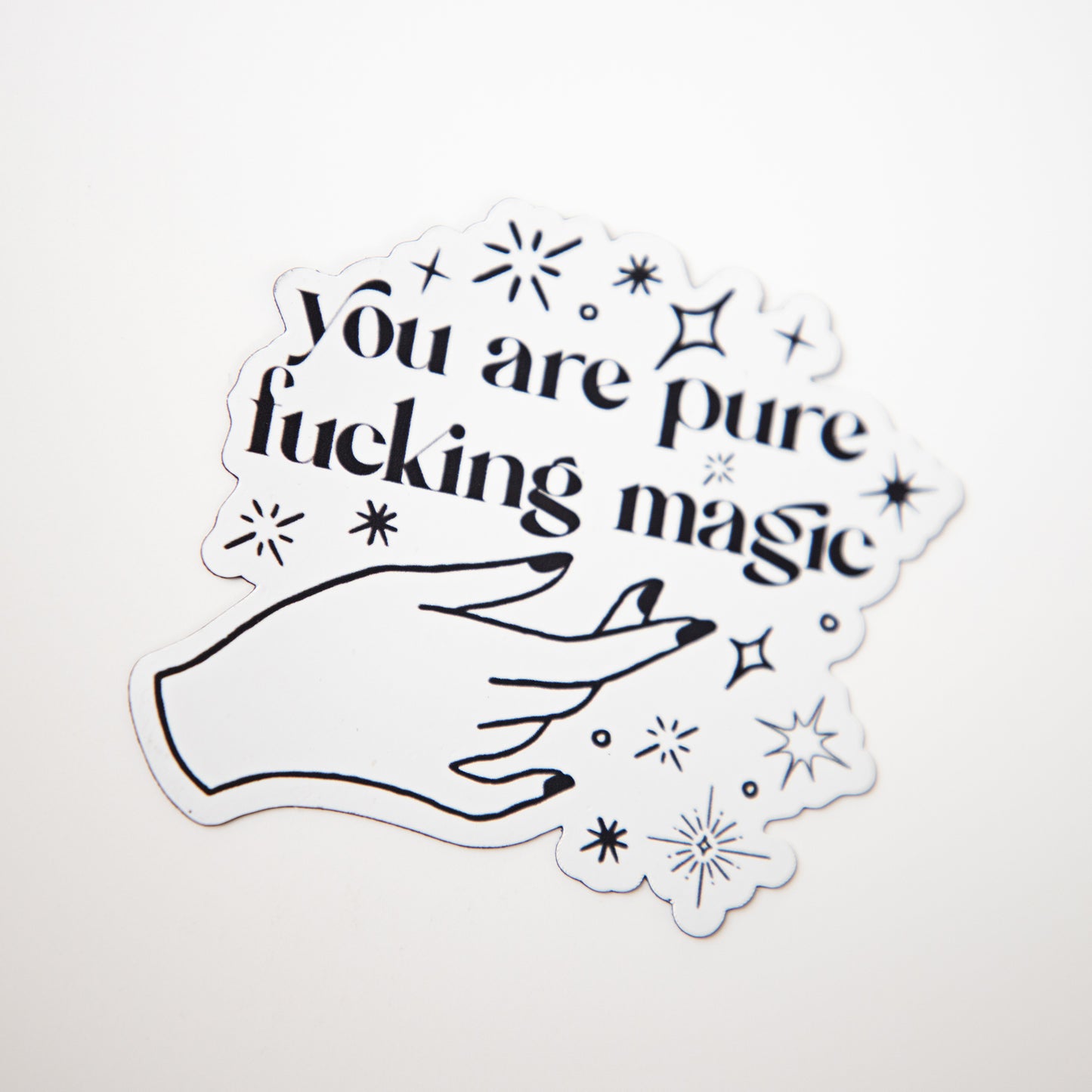 You Are Pure Fucking Magic Die Cut Magnet