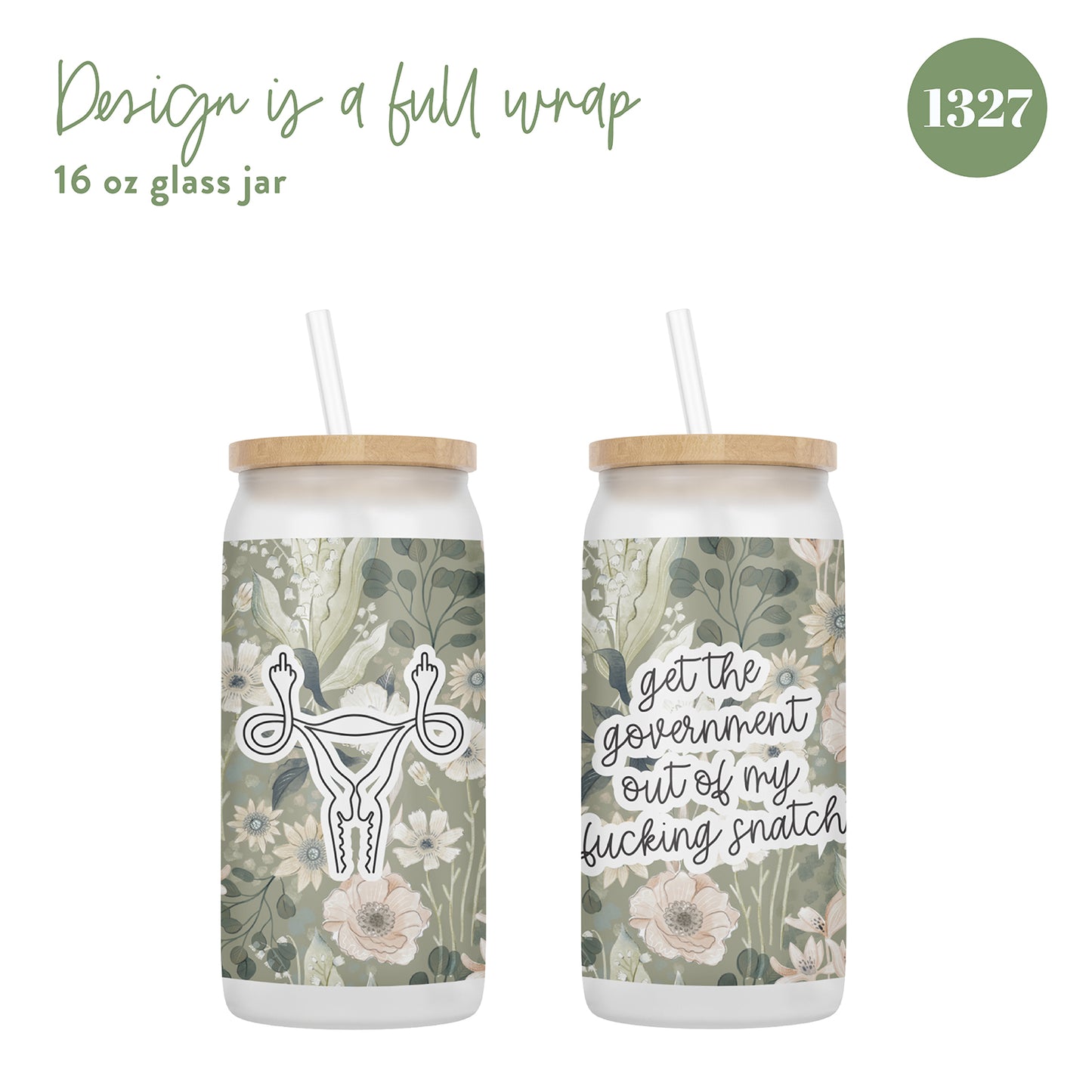 Get the Government Out of My Fucking Snatch 16 oz Glass Jar With Lid