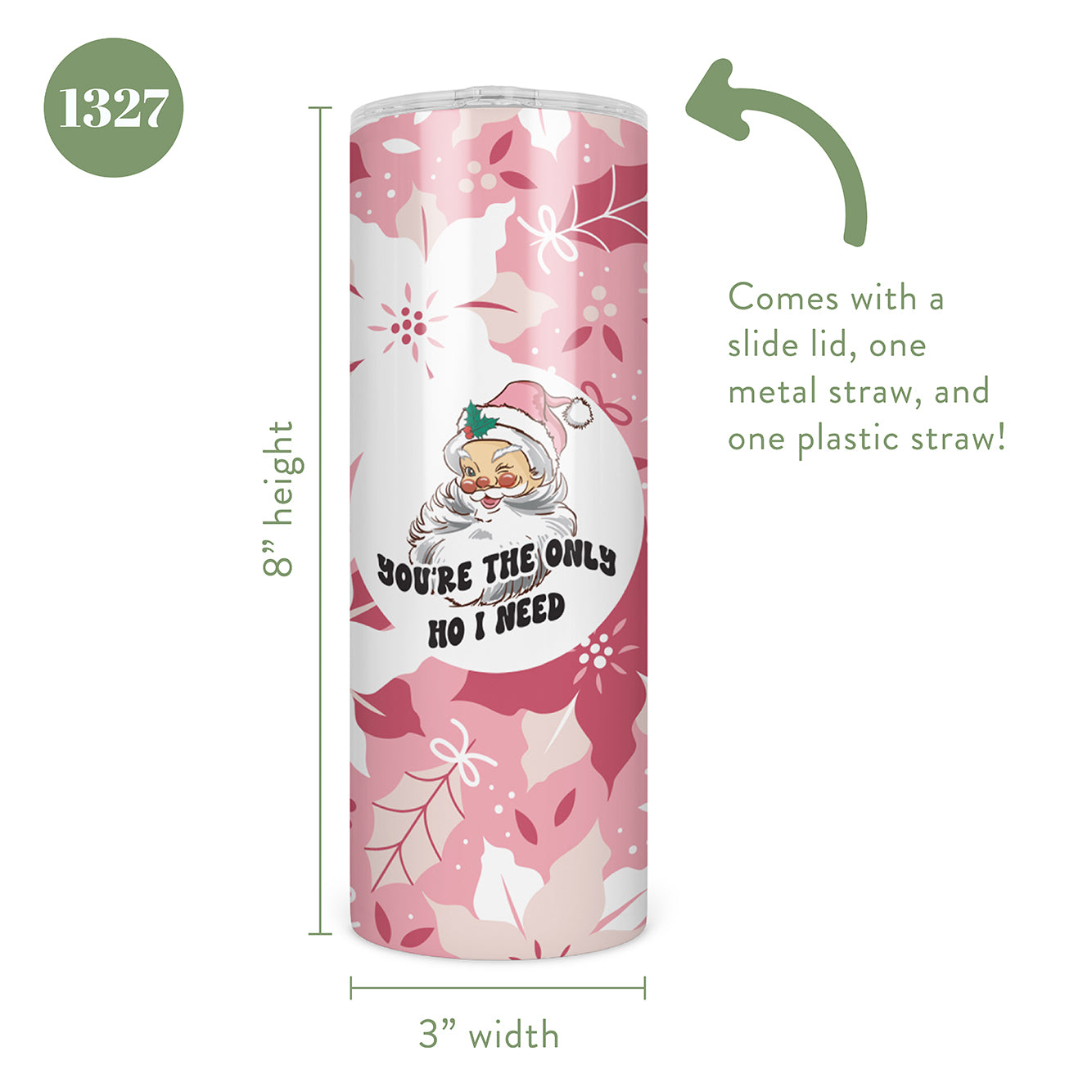 You're the Only Ho I Need Skinny Tumbler