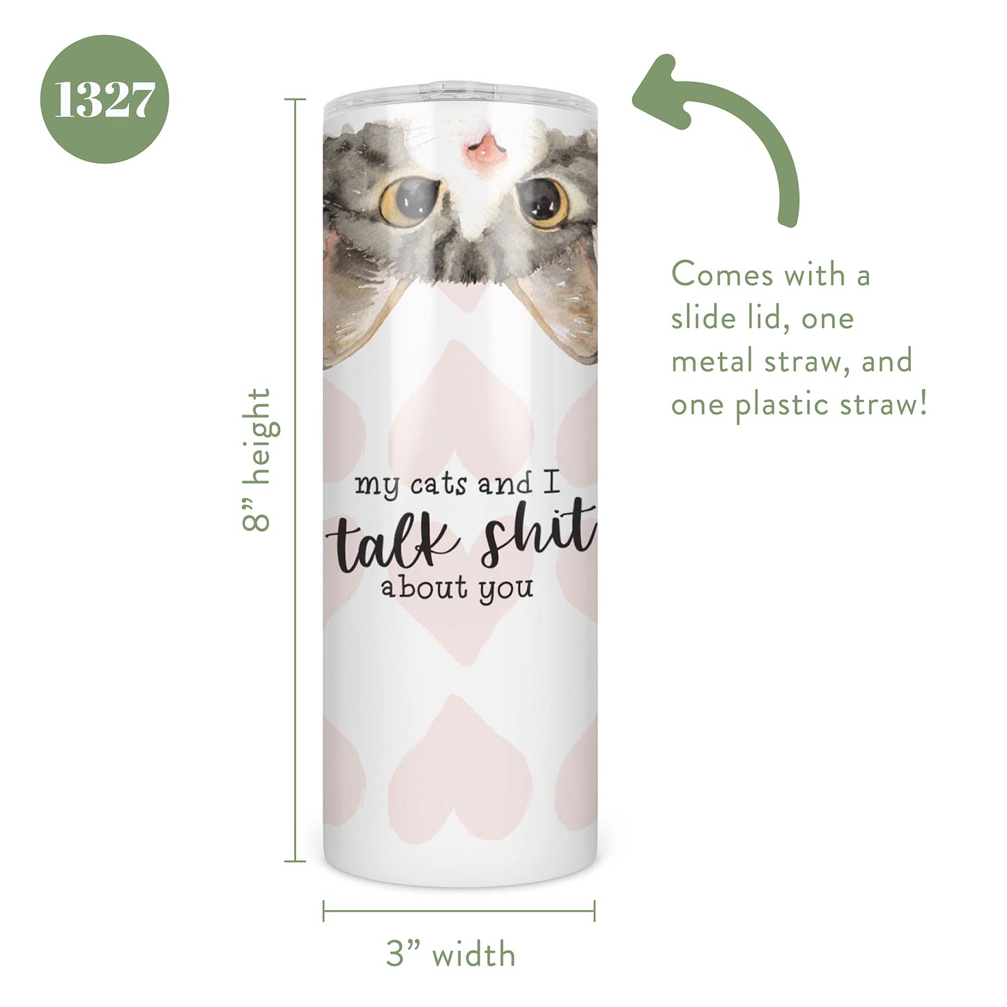 My Cats and I Talk Shit About You Skinny Tumbler