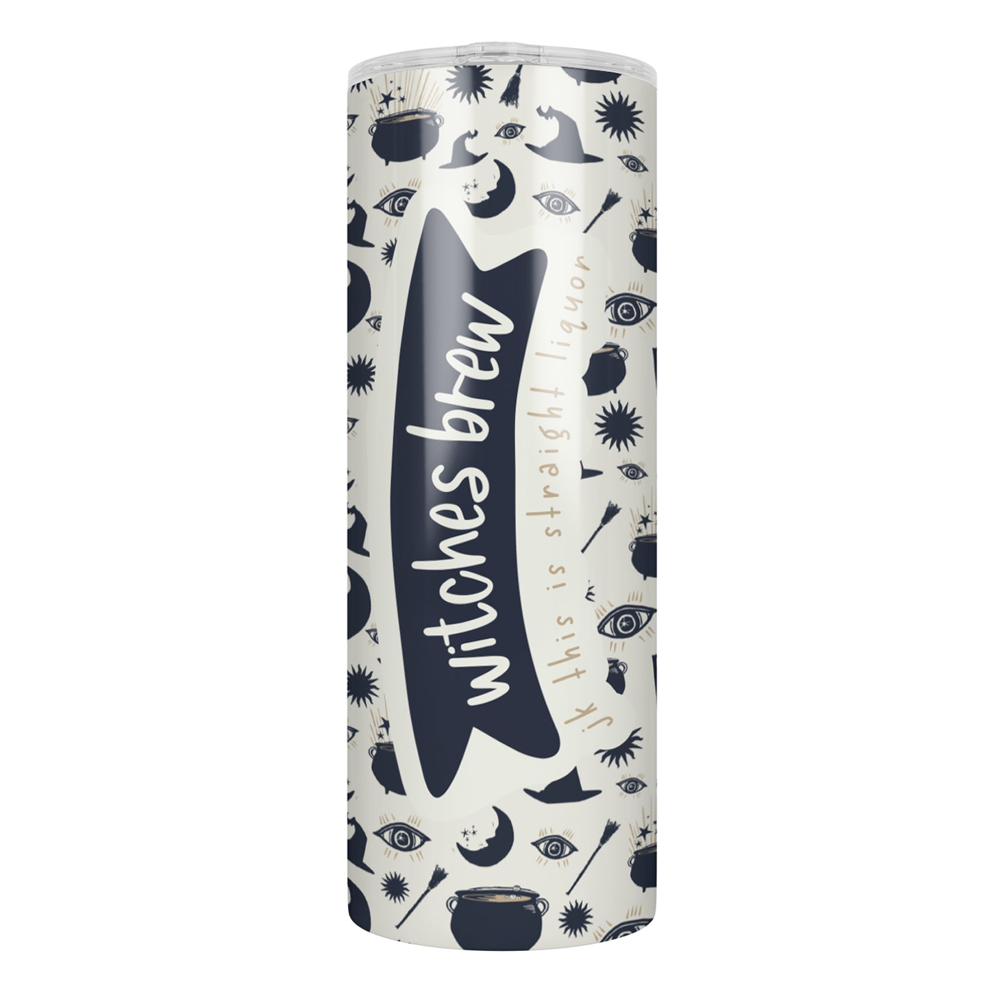 Witches Brew JK This is Straight Liquor Skinny Tumbler
