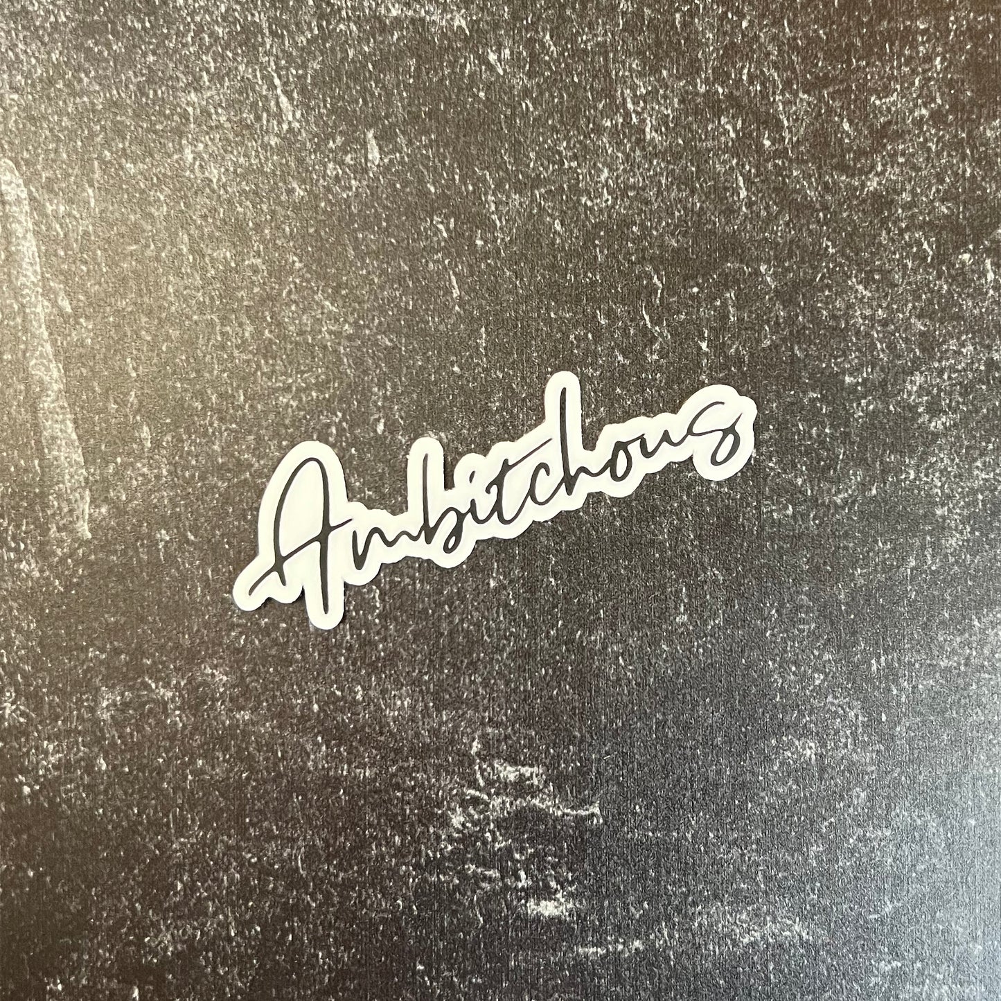 Ambitchous Die Cut Sticker