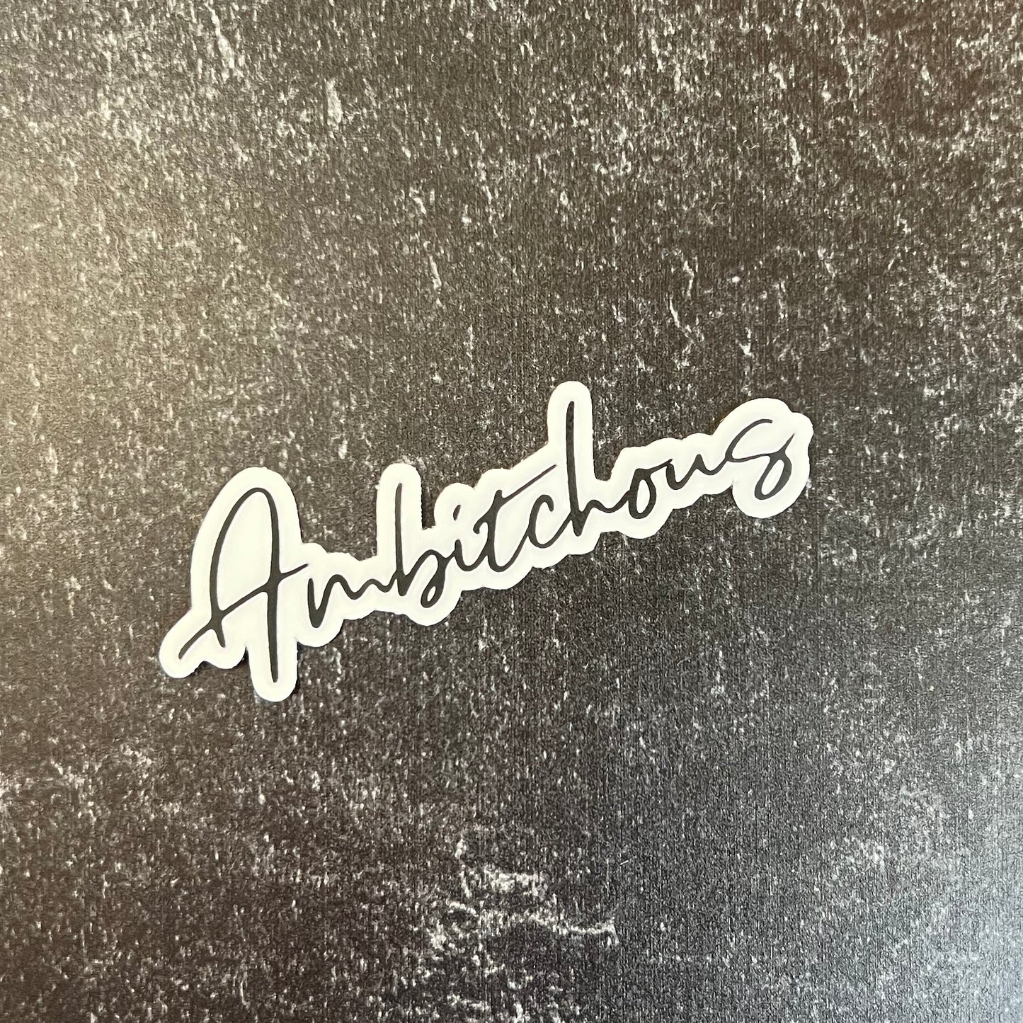 Ambitchous Die Cut Sticker
