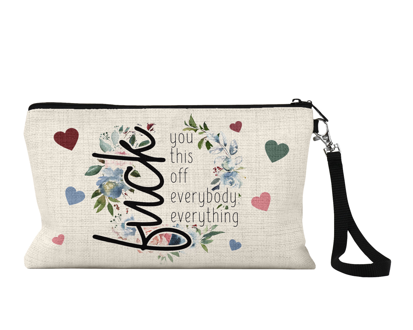 Fuck Everything Bag Cosmetic Bag
