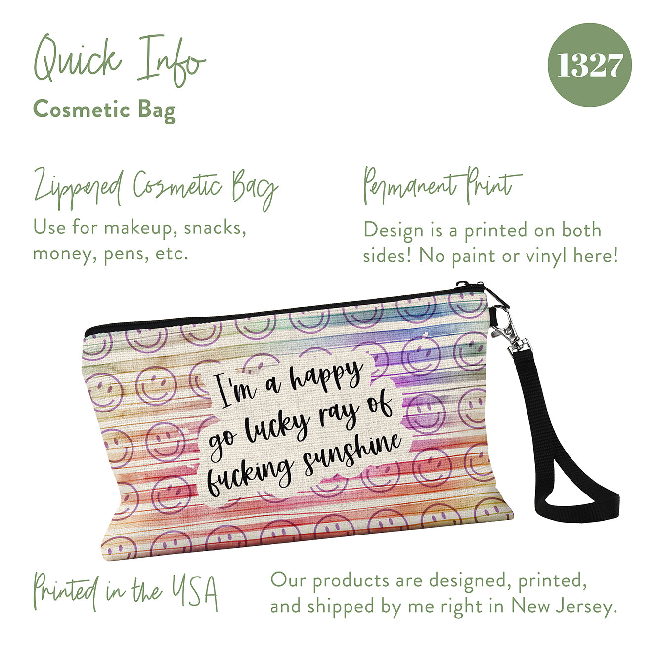 I'm a Happy Go Lucky Ray of Fucking Sunshine Cosmetic Bag