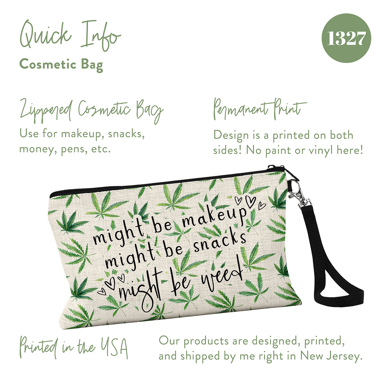 Might Be Makeup Might Be Snacks Might Be Weed Cosmetic Bag