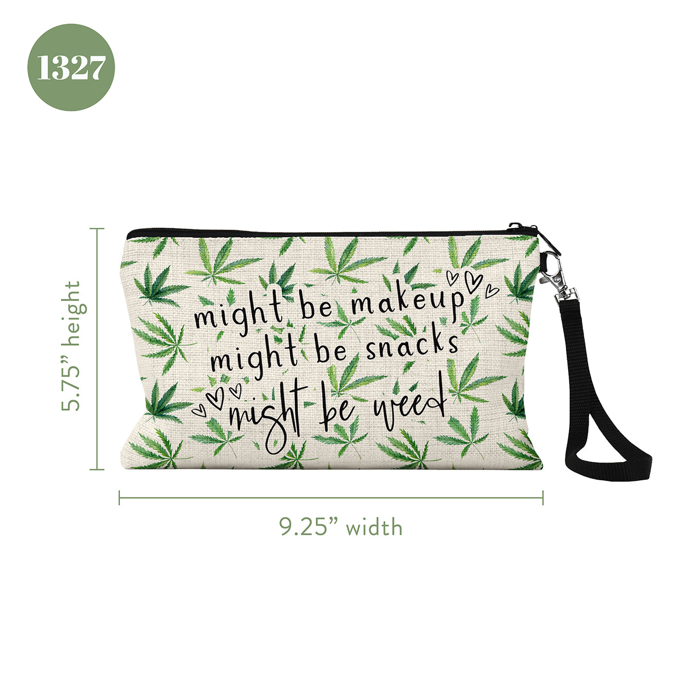 Might Be Makeup Might Be Snacks Might Be Weed Cosmetic Bag