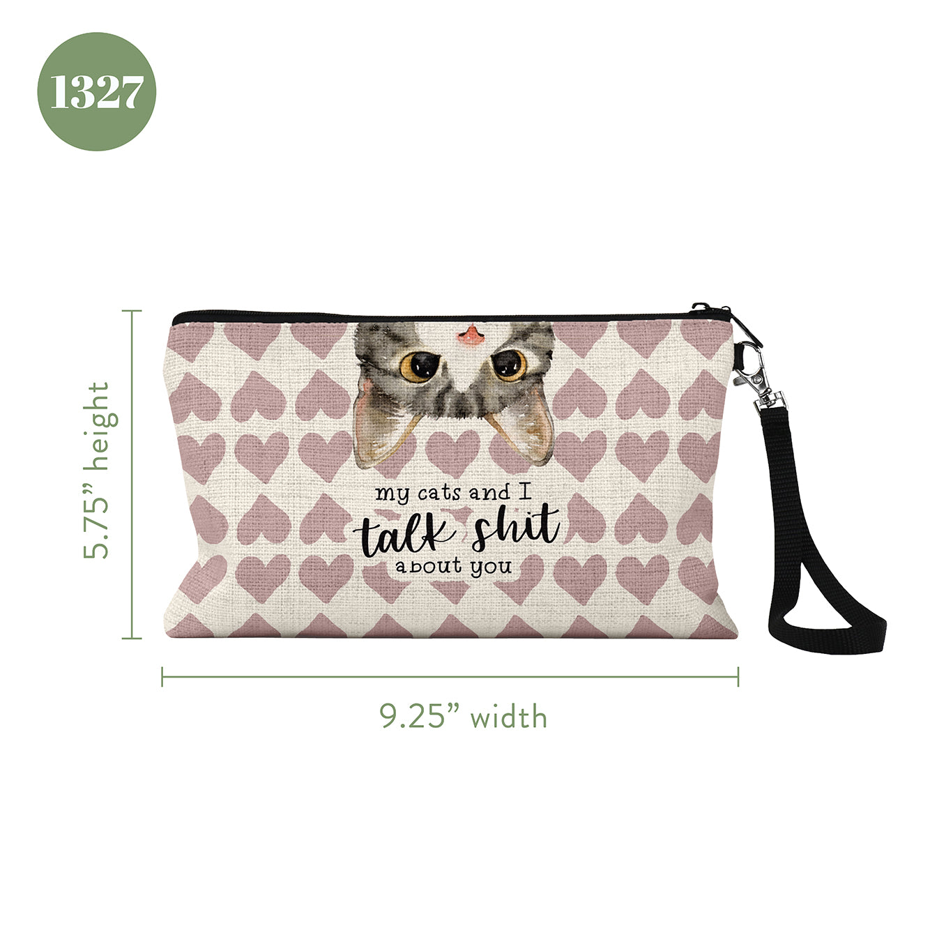 My Cats and I Talk Shit About You Cosmetic Bag