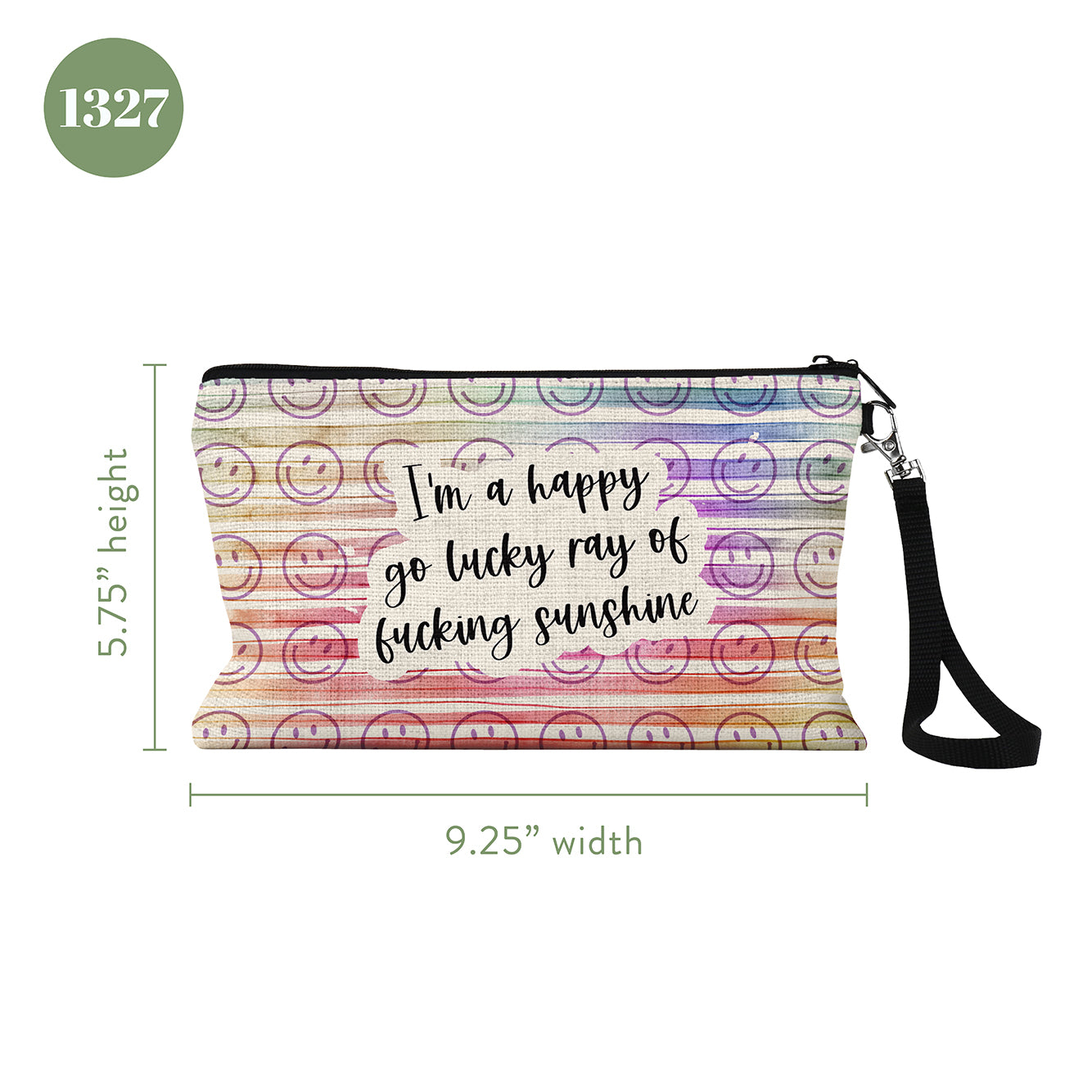 I'm a Happy Go Lucky Ray of Fucking Sunshine Cosmetic Bag