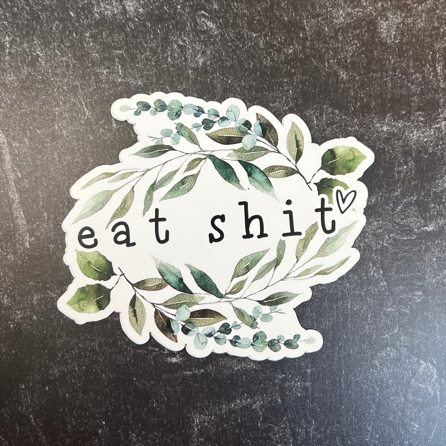 Large Eat Shit Die Cut Magnet