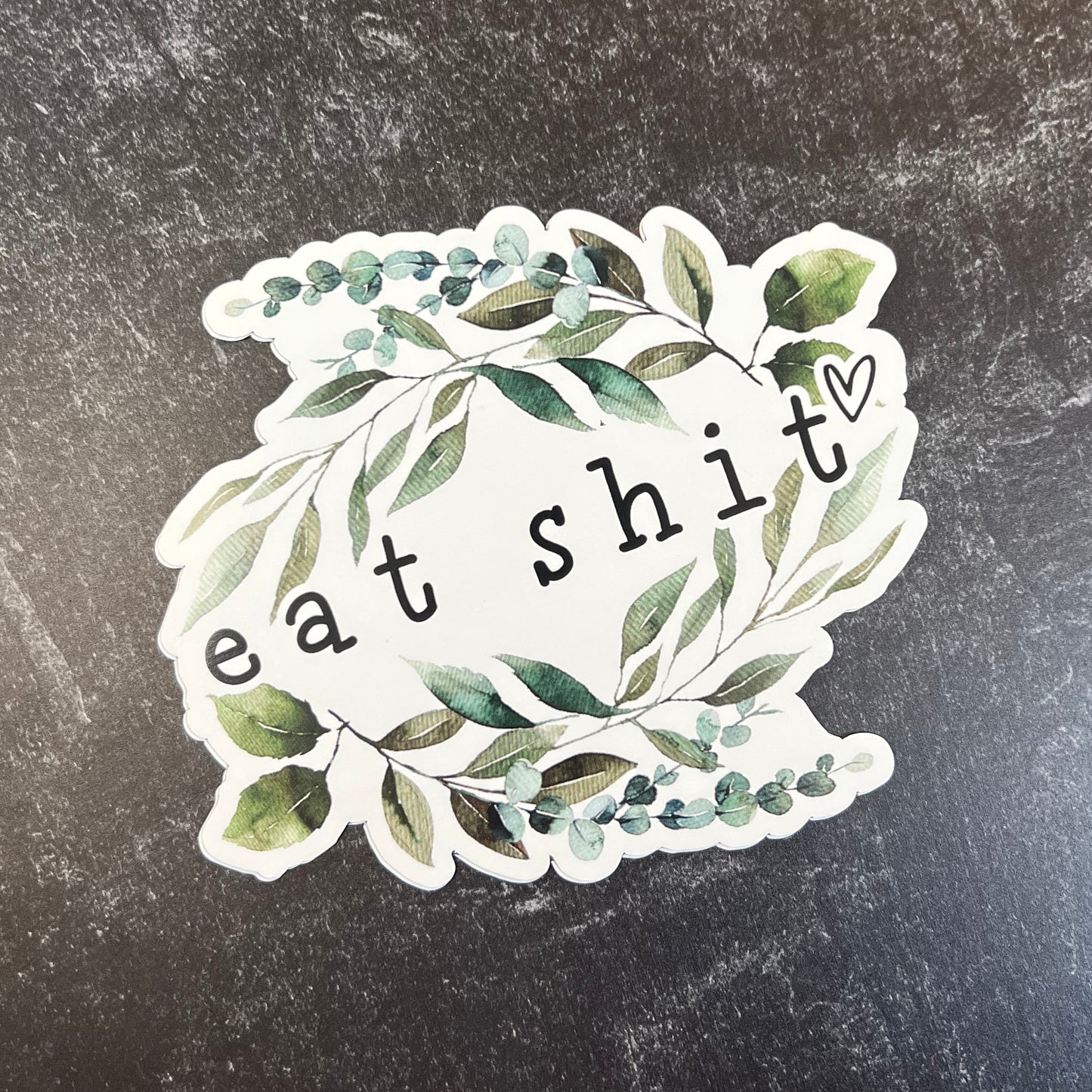 Large Eat Shit Die Cut Magnet