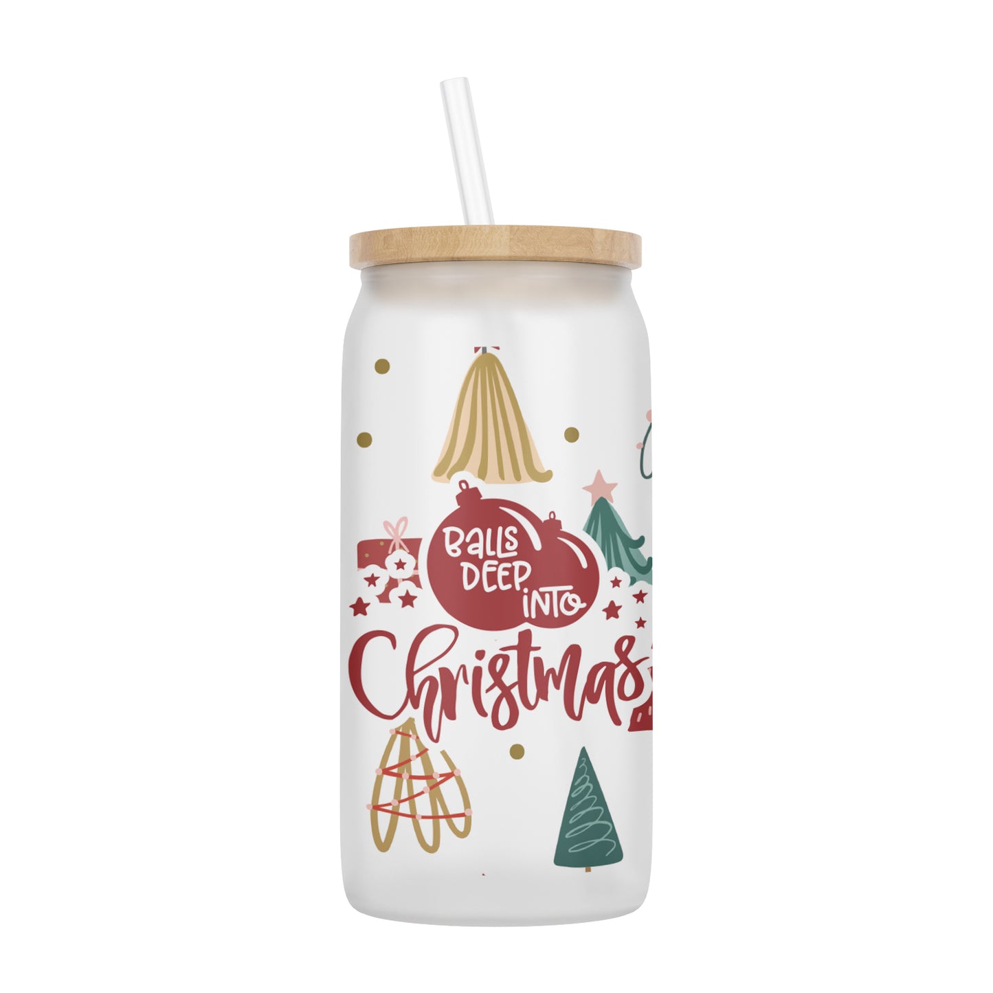 Balls Deep into Christmas 16 oz Glass Jar With Lid