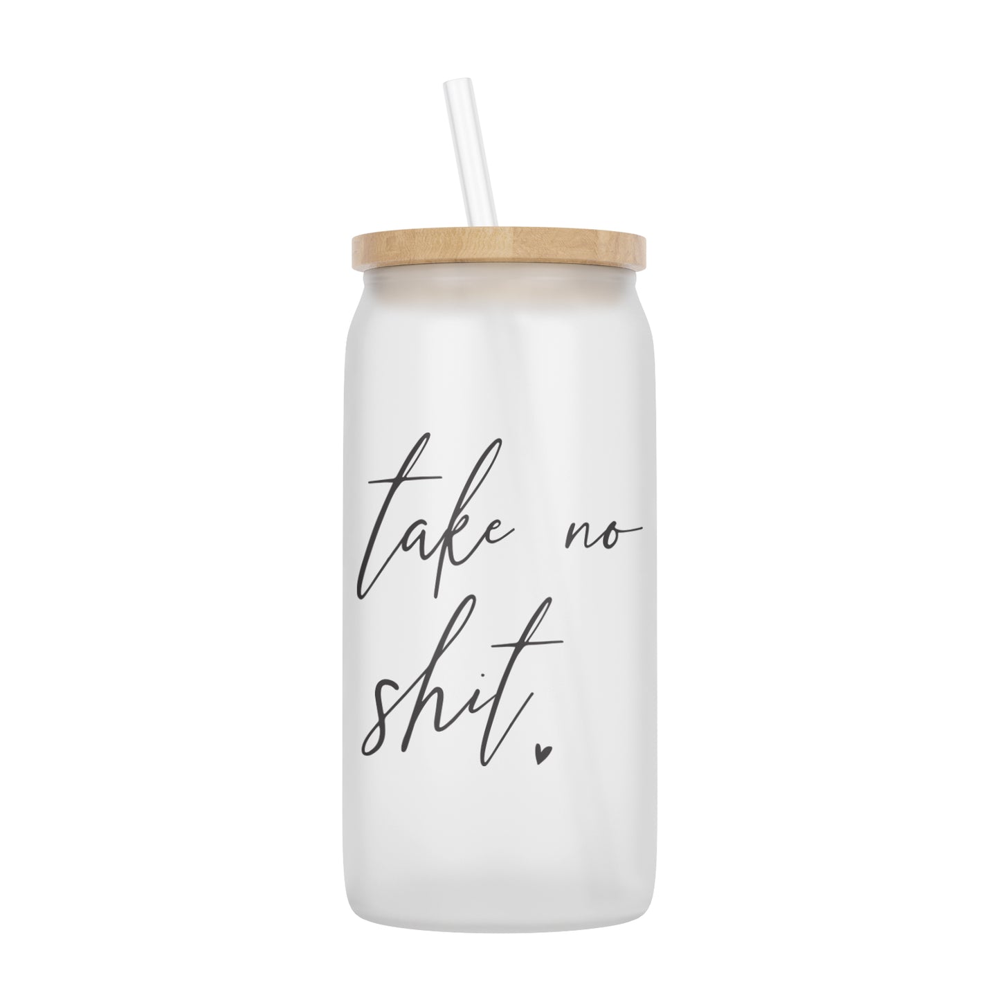 Take No Shit 16 oz Glass Jar With Lid