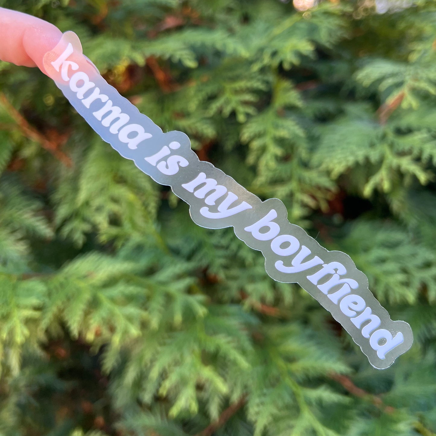 Karma is My Boyfriend CLEAR Die Cut Sticker