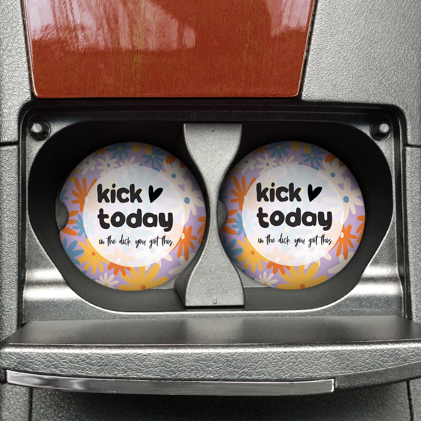 Kick Today in the Dick. You Got This. Sandstone Car Coasters (Set of 2)
