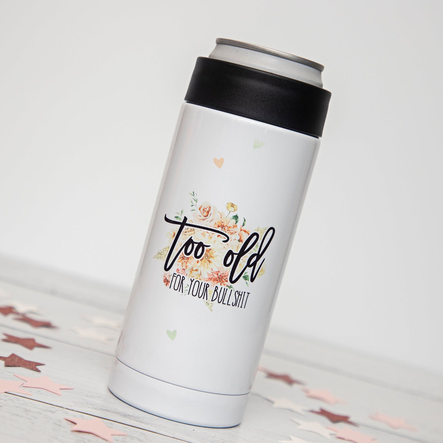 Too Old For Your Bullshit Skinny Insulated Can Cooler