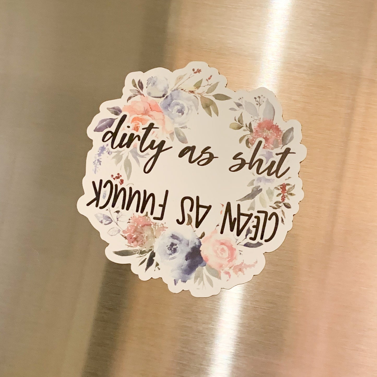 Clean as Fuuuck / Dirty as Shit Die Cut Dishwasher Magnet