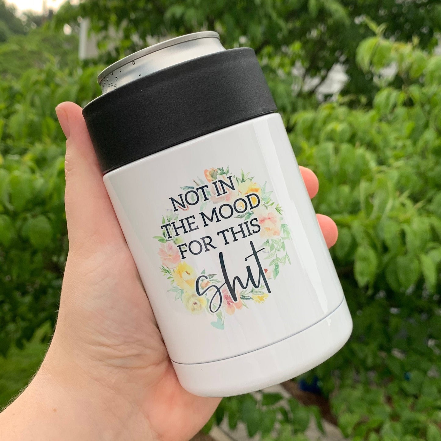 Not In The Mood For This Shit Insulated Can Cooler