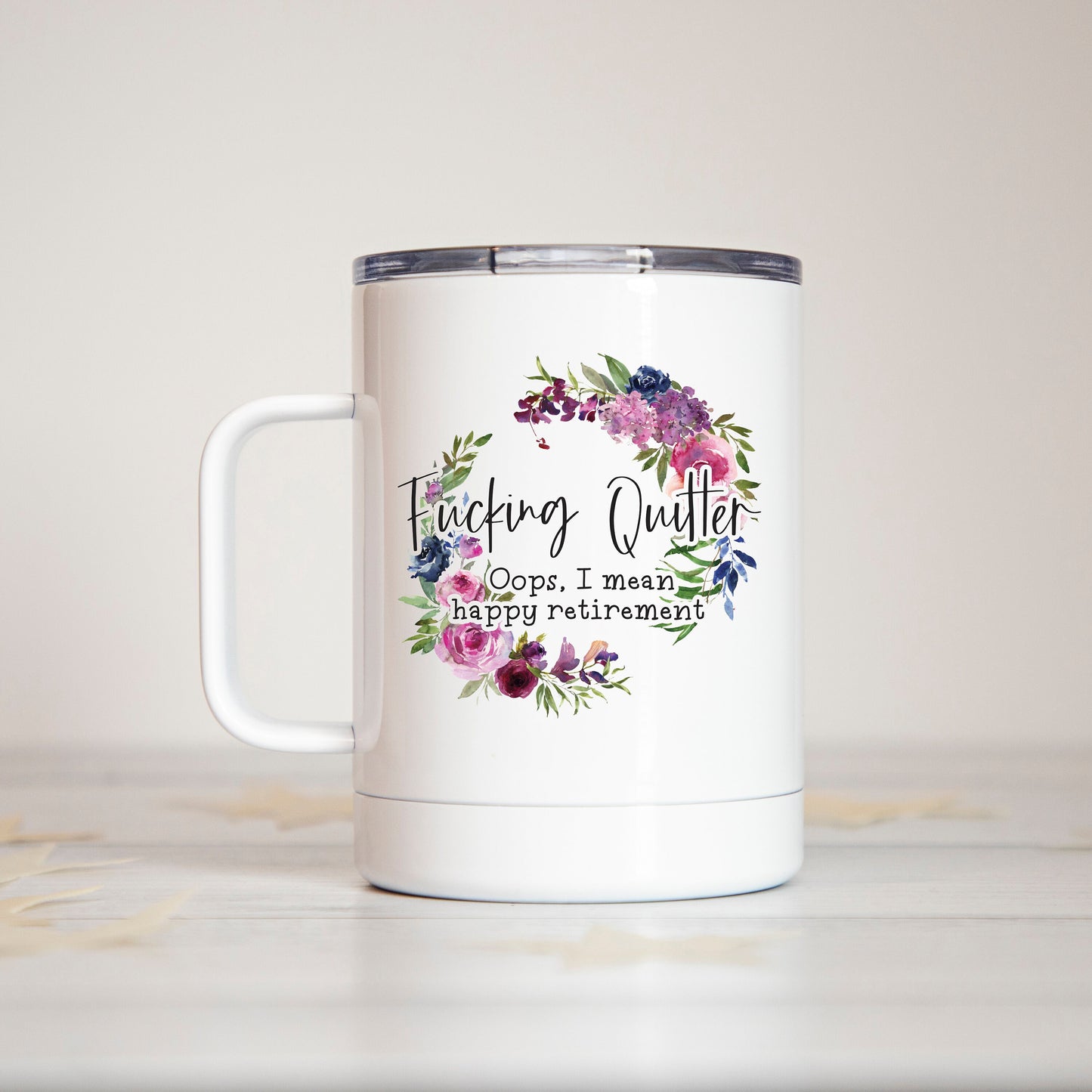 Fucking Quitter, Happy Retirement Insulated Camp Mug