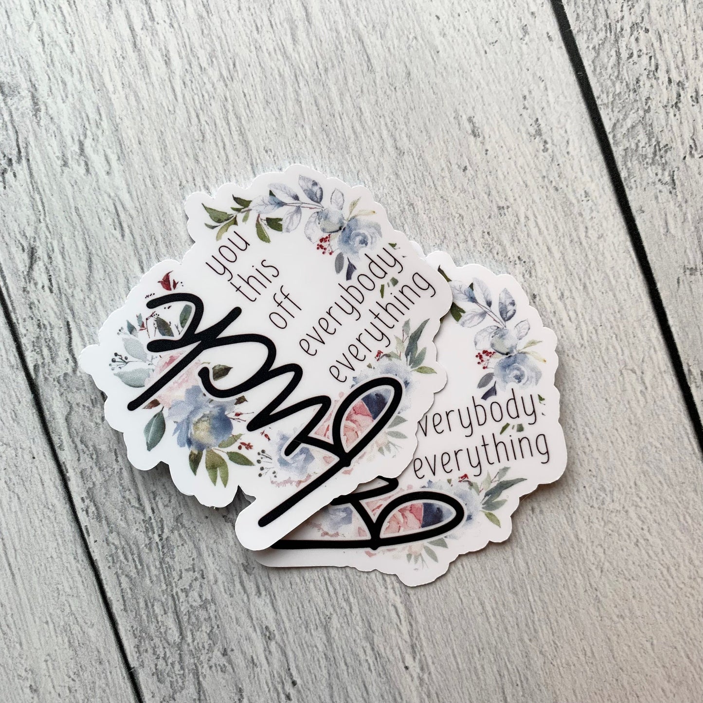 Fuck Everything Die Cut Sticker