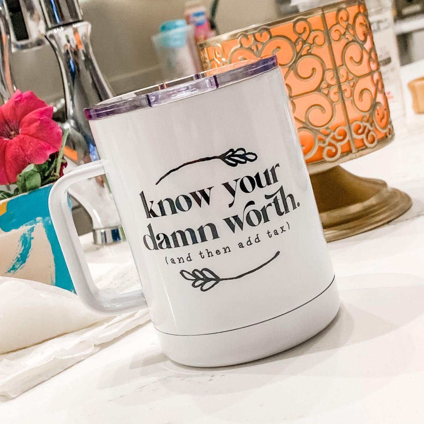 Know Your Damn Worth, Then Add Tax Insulated Camp Mug
