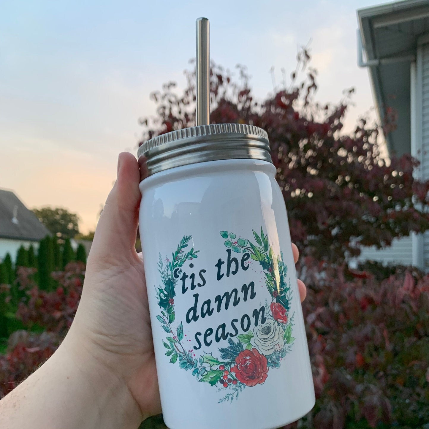 Tis the Damn Season Insulated Mason Jar With Lid