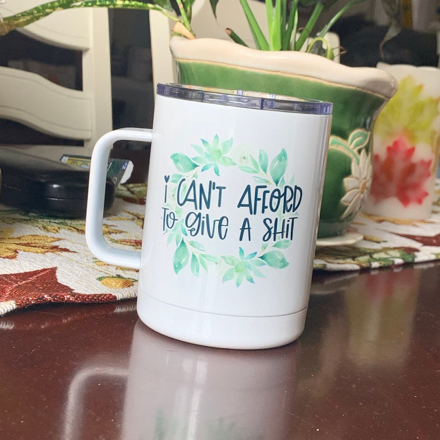 I Can't Afford to Give a Shit Insulated Camp Mug