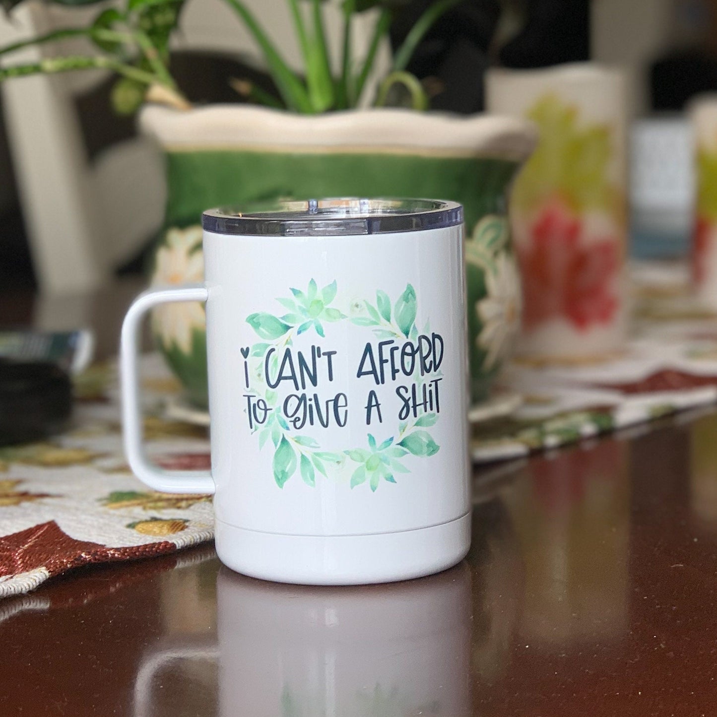 I Can't Afford to Give a Shit Insulated Camp Mug