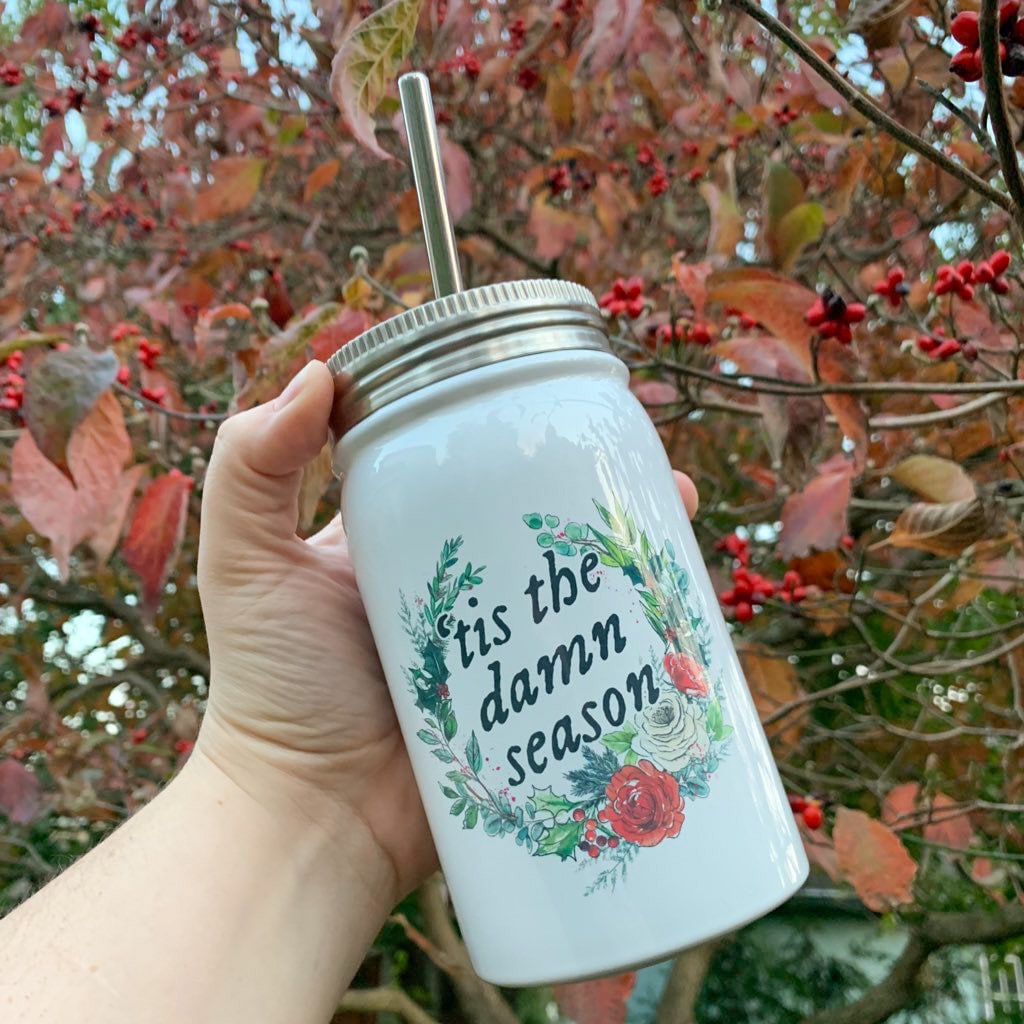 Tis the Damn Season Insulated Mason Jar With Lid