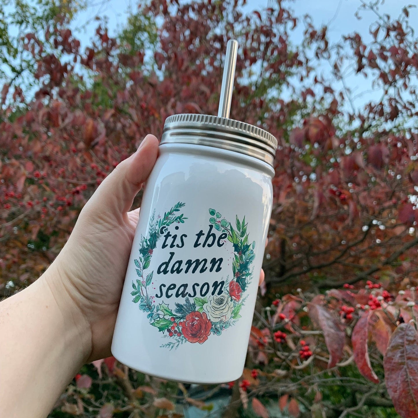 Tis the Damn Season Insulated Mason Jar With Lid