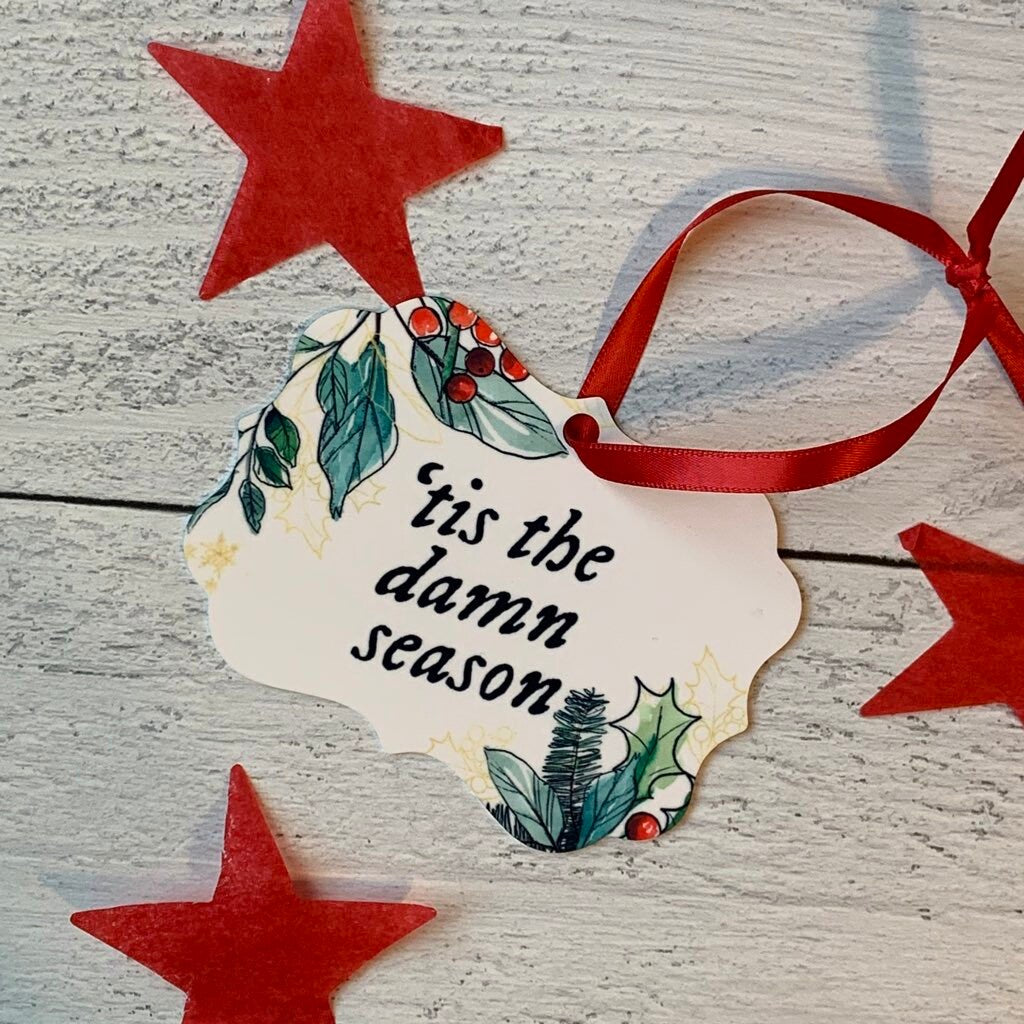 Tis the Damn Season Ornament