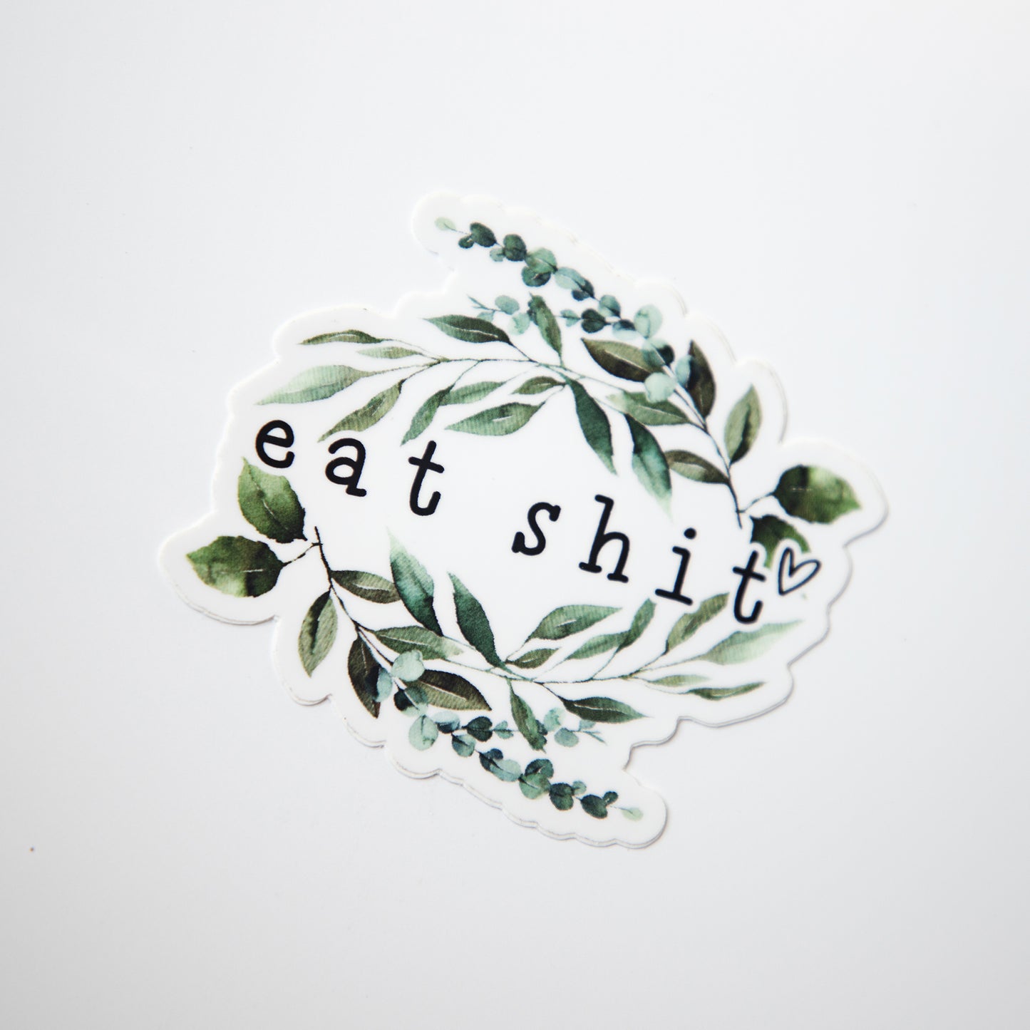 Eat Shit Die Cut Sticker