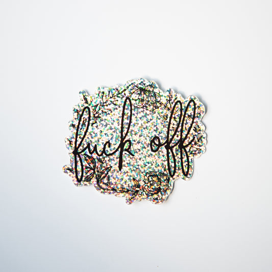 Fuck Off Glitter Die Cut Sticker