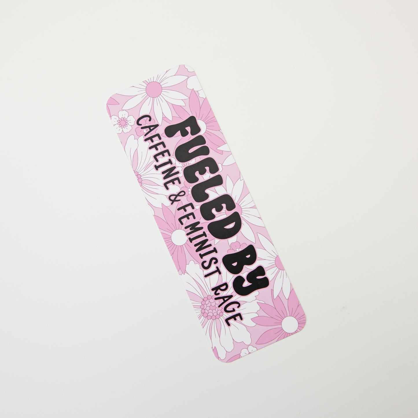 Fueled By Caffeine & Feminist Rage Bookmark