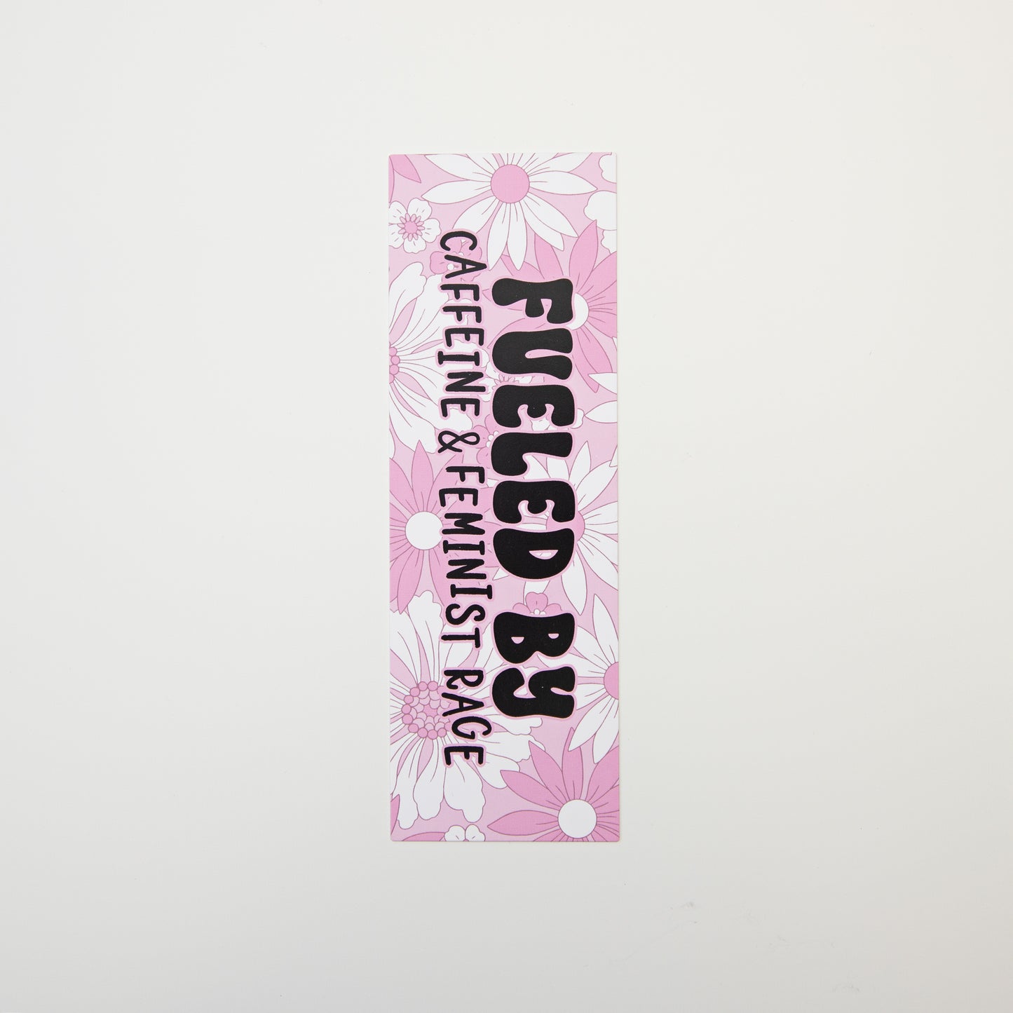 Fueled By Caffeine & Feminist Rage Bookmark