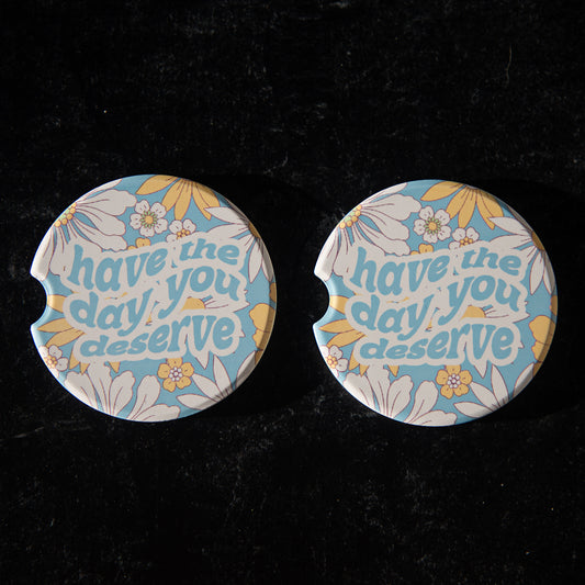 Floral Have the Day You Deserve Sandstone Car Coasters (Set of 2)
