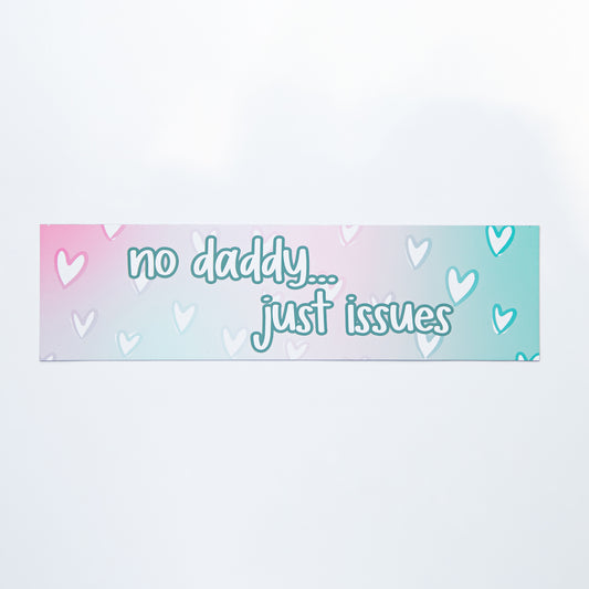 No Daddy... Just Issues Rectangular Magnet
