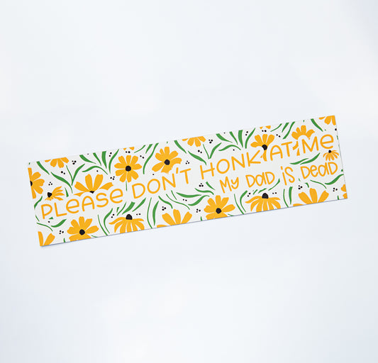 Please Don't Honk at Me My Dad is Dead Rectangular Magnet