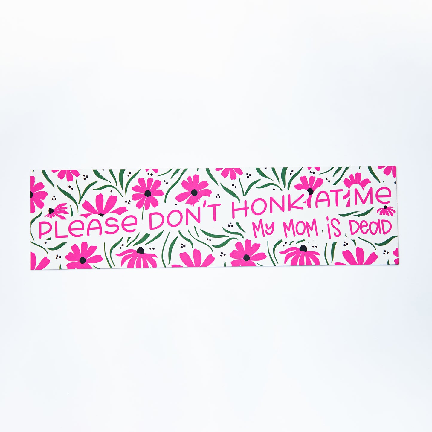 Please Don't Honk at Me My Mom is Dead Rectangular Magnet