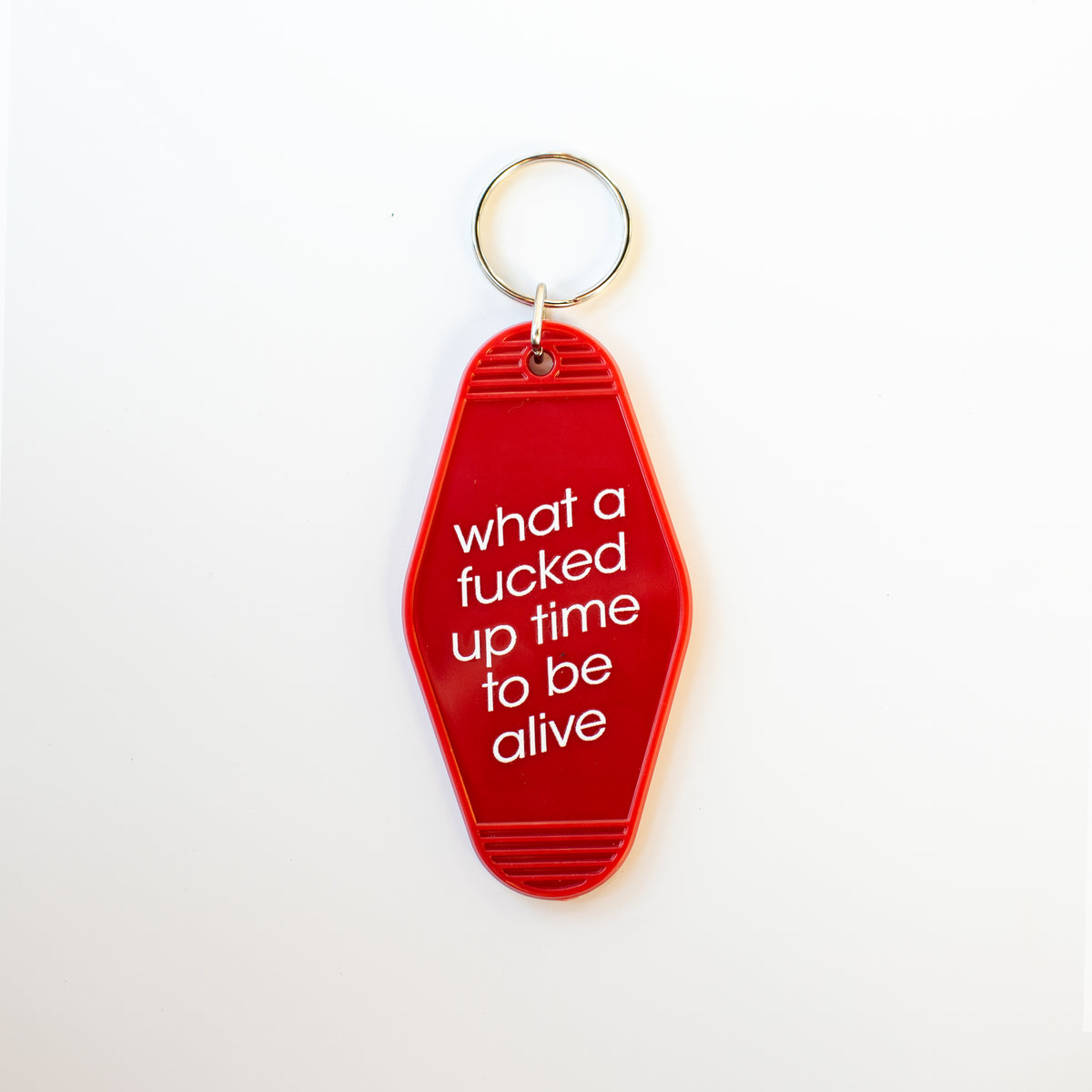 What a Fucked Up Time to Be Alive Motel Keychain