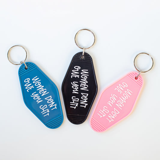 Women Don't Owe You Shit Motel Keychain