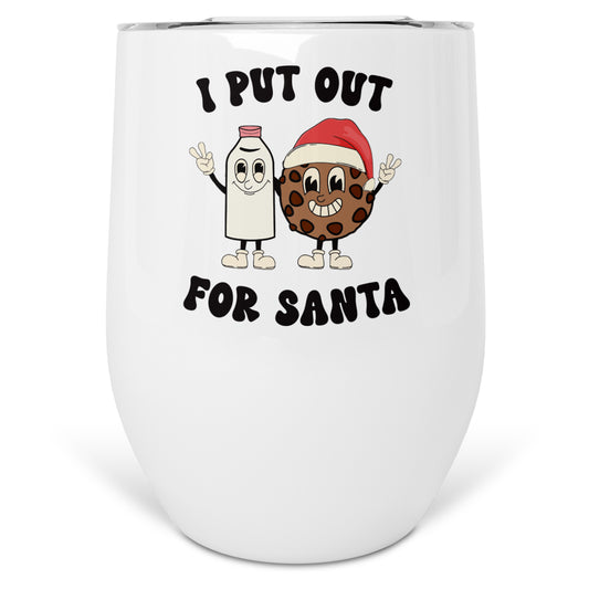 I Put Out For Santa Insulated Wine Tumbler