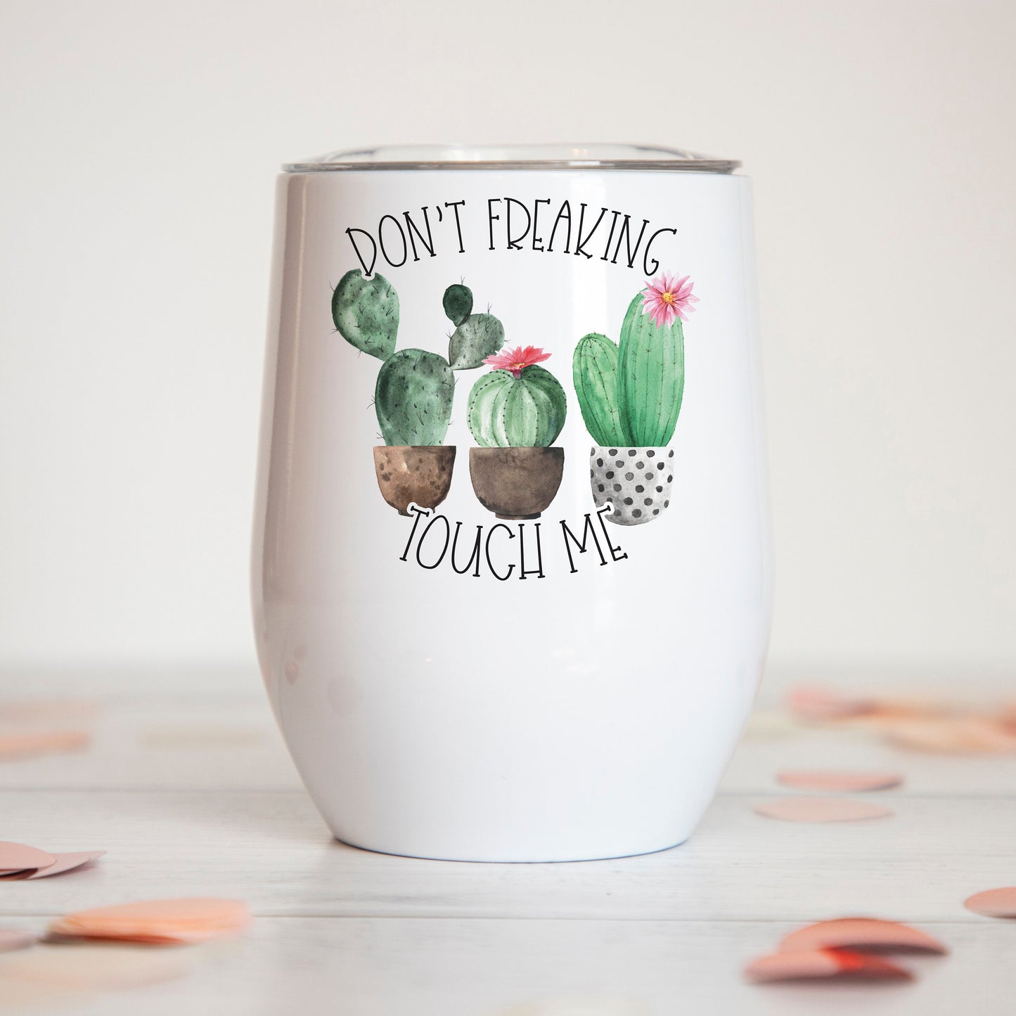 Don't Freaking Touch Me Insulated Wine Tumbler