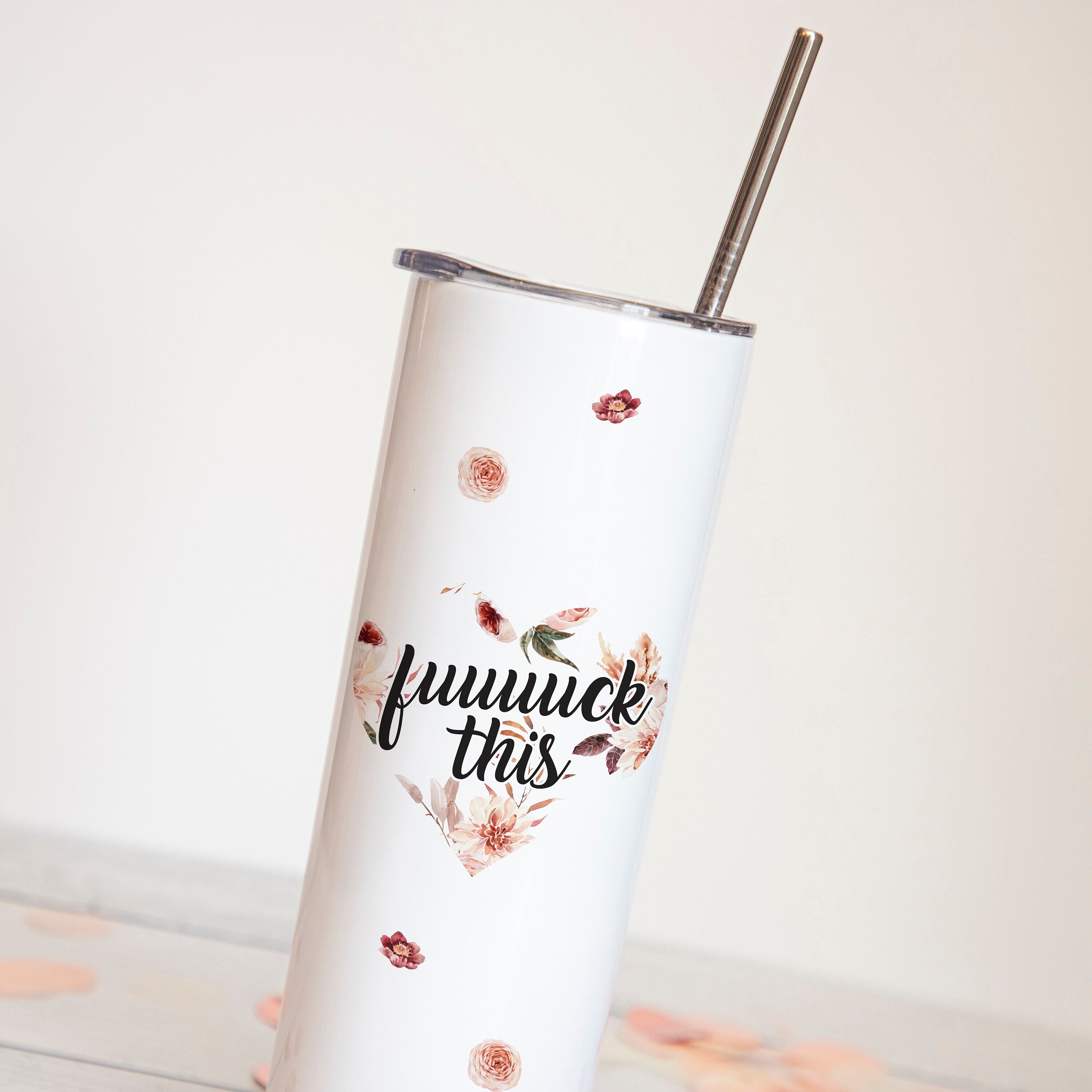 Fuuuuck This Skinny Tumbler