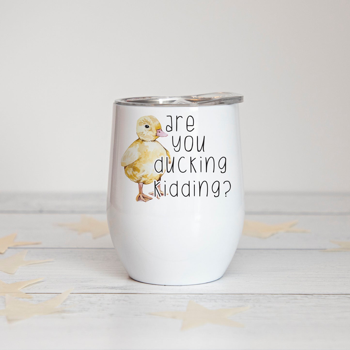 Are You Ducking Kidding Insulated Wine Tumbler