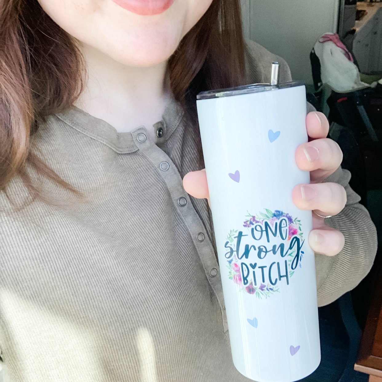 One Strong Bitch Skinny Tumbler