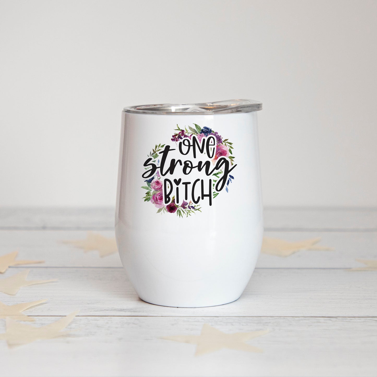 One Strong Bitch Insulated Wine Tumbler